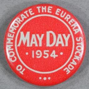 Memorabilia - May Day Badge - Eureka Centenary, 1954
