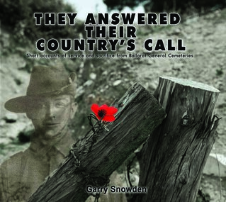 Book, They Answered their Country's Call: Short Accounts of service and sacrifice from Ballarat General Cemeteries