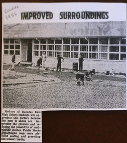 Newspaper clipping, Ballarat East High School, Improved Surroundings, 1956