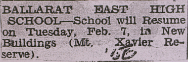 Newspaper clipping, Ballarat East High School, School will Resume on Tuesday, Feb 7 in New Buildings (Mt Xavier Reserve), 1956