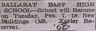Newspaper clipping, Ballarat East High School, School will Resume on Tuesday, Feb 7 in New Buildings (Mt Xavier Reserve), 1956