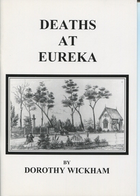 Book, Dorothy Wickham, 'Deaths at Eureka' by Dorothy Wickham, 11/1996
