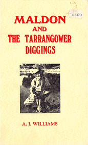 Book, A Concise History of Maldon and the Tarrangower Diggings, 1979