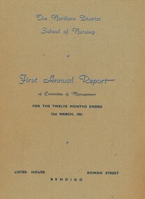 Document - Northern District School of Nursing First Annual Report of Committee of Management, 1951