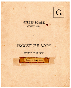 Procedure Book for a Student Nurse 1952 to 1956, that belonged to Jeanette Mary Jobe Front Cover