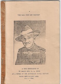 Book:, "THE MAIL MUST GO TROUGH" "A true experience of VX106273 SGT L A Jones