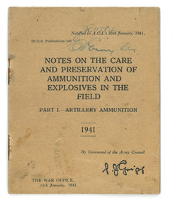 Book:, Notes on the Preservation of ammunition and Explosives in the Field. Part 1. Artillery Ammuntion 1941 The war Office 25th January 1941