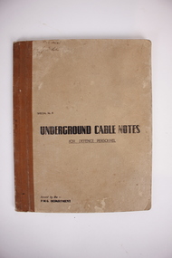 Book, Underground Cable Notes .Brown cover for Defence   Personnel, Date printed.  1944.  Special # 4
