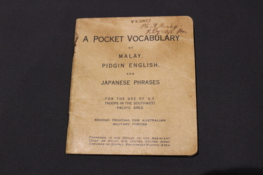 Booklet - Pocket book, Headquarters, United States Army Services of Supply, A Pocket Vocabulary of MALAY PIDGIN ENGLISH and JAPANESE PHRASES, 15 September 1942