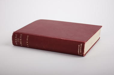 Book, C.E.W. BEAN (Author) Formerly Australian Official War Historian et al, Anzac to Amiens, 1953