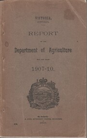 Booklet - Book, Report of the Department of Agriculture for the years 1907-10, 1910 (Exact)