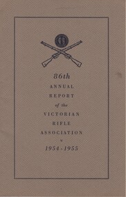 Annual Report, Wm. Caulfield & Sons, 86th Annual Report of the Victorian Rifle Association, 1954-1955, 1955 (Exact)