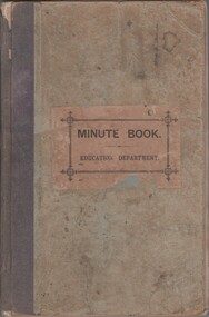 Document - School Records - Minutes book, Minute Book. Education Department, 6/8/1913 to 7/10/1947