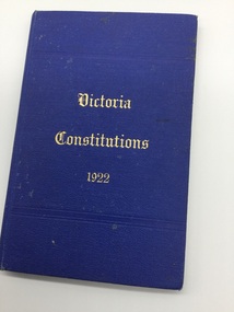 Book - Constitution, Harston, Partridge & & Co, Constitutions of the United Grand Lodge of Ancient Free and Accepted Masons of Victoria, 1923