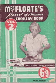 Book, Robertson & Mullens, Mrs Floate's Secret of Success Cookery Book, Vol. 2, 1950