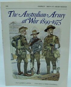 Book, The Australian Army at War 1899-1975. Text by John Laffin. Colour plates by Mike Chappell, 1982