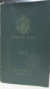 Book - 1962 diary, Serving Still - Victorian RSL diary, 1962