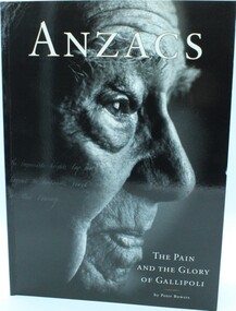 Book  Anzacs, Anzacs  The pain and the glory of Gallipoli, 1999