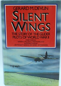 Book - Aviation WW2, Silent Wings. The story of the glider pilots of World War 11, 1985