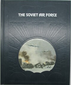 The Soviet Air Force at War, Time Life Books, Alexandria, Virginia, USA, Book
