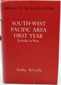 Book, Australia in the War of 1939 - 1945. South-West Pacific Area First Year.  Kokoda to Wau, 1953