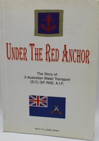 Book, Under the Red Anchor.  The Story of 3 Australian Water Transport, 1966