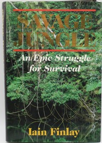 Book - Malaya, Savage Jungle.  An epic struggle for survival