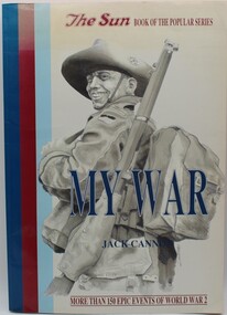 Book more than 150 epic events of World War 2, My War by Jack Cannon, 1990