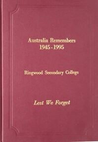 Book - Australia Remembers 1945-1995, Ringwood Secondary College