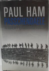 Book - Requiem for a doomed youth, Passchendaele by Paul Ham