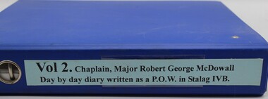 Work on paper - Volumes 2 and 3 Chaplin,Major Robert Geotge McDowell. Day by day dairy. P.O.W Stalag 1VB, Folder containing notes