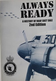 Book - Always Ready, History of RAAF East Sale.2nd edition