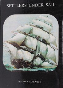 Book - Settlers under sail, Don Charlwood