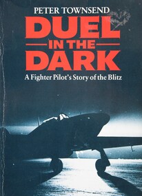 Book - Duel in the Dark by Peter Townsend, A fighter Pilots story of the Blitz