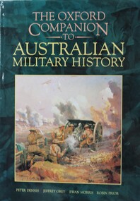 Book - The Oxford Companion to Australian Military History, Peter Dennis, Jeffrey Grey, Ewan Morris & Robin Prior