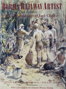 Book - Burma Railway Artist, The War Drawings of Jack Chalker