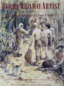 Book - Burma Railway Artist, The War Drawings of Jack Chalker
