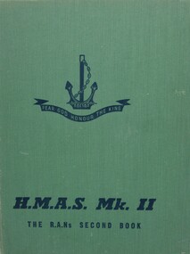 Book - The R.A.N.s Second book, H.M.A.S Mk 11