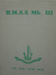 Book - The R.A.N.s Third Book, H.M.A.S Mk 111