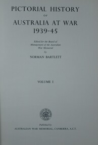 Book - Norman Bartlett, Pictorial History of Australia at War 1939-45. Volume 1