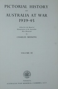 Book - Charles Meeking, Pictorial History of Australia at War 1939-45. Volume 111