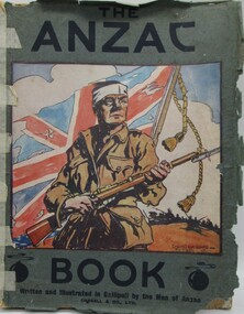 Book - The Anzac Book, Written and Illistrated by the men of ANZAC