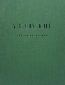 Book - Victory Roll, RAAF. The RAAF at War