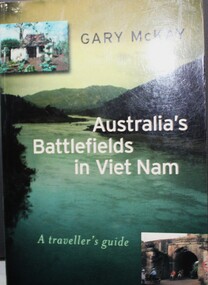 Book - Australian Battlefields in Vietnam by Gary McKay, Australian Battlefields in Vietnam