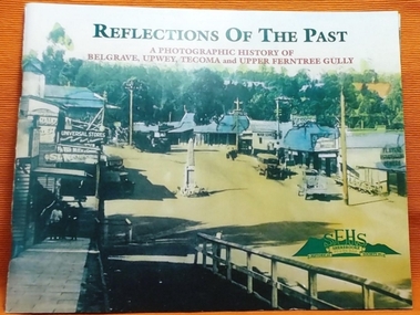 Book - Local History, Sherbrooke Foothills Historical Society, Reflections Of The Past, 1998