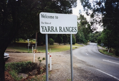 Photograph - Photo, temporary shire sign. Shire of Yarra Ranges