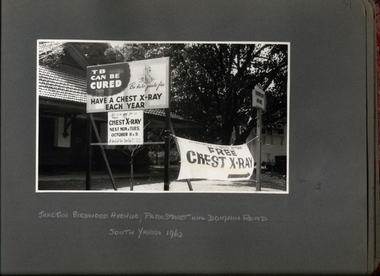 Photograph, Anti Tuberculosis Campaign - "TB Can Be Cured" "Be sure you're free" "Have a Chest X-Ray Each Year"- Billboard & Signage at Junction of Birdwood Ave, Park St & Domain Rd South Yarra 1962 - Department of Health - Tuberculosis Branch - Chest X-Ray Surveys program