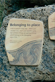 Photograph, Parkville Training Centre - "Belonging to Place" a quote on a plaque from Gunditjmara Aboriginal Elder Uncle Banjo Clarke
