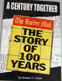 Book - Border Mail: A Century Together, Howard C Jones