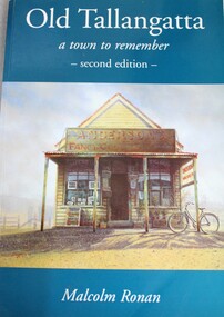 Book - Old Tallangatta : A town to remember 1850 - 1950, Malcolm Ronan, 2003